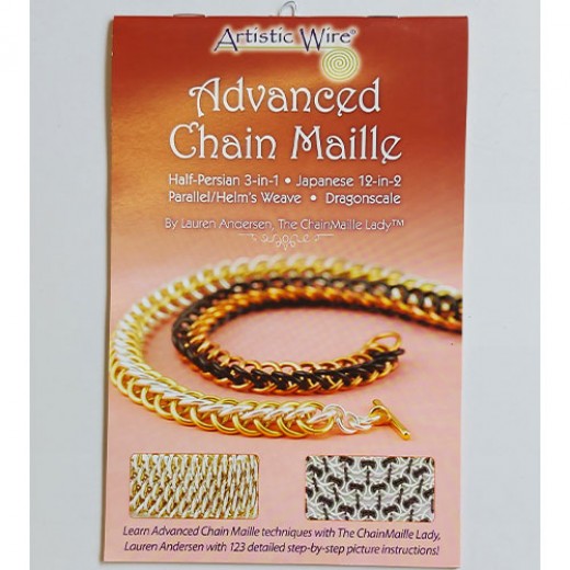 Artistic Wire - Advanced Chain Maille Instruction Book